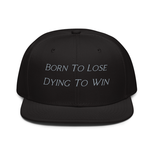 Born To Lose Dying To Win